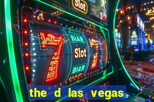 the d las vegas casino hotel