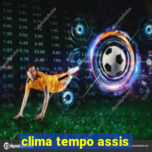 clima tempo assis