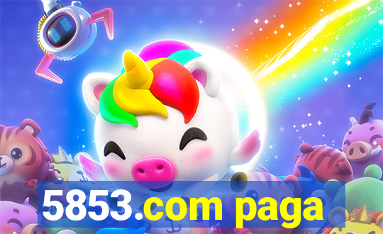 5853.com paga