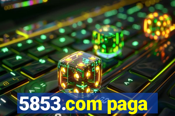 5853.com paga