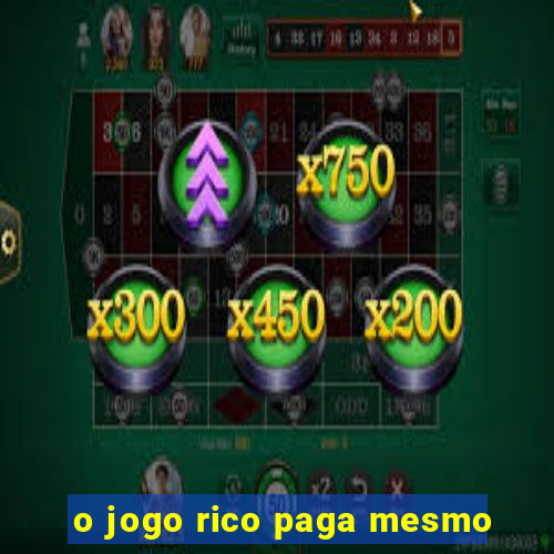 o jogo rico paga mesmo