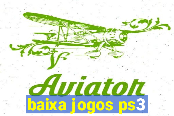 baixa jogos ps3