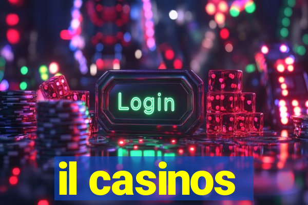 il casinos