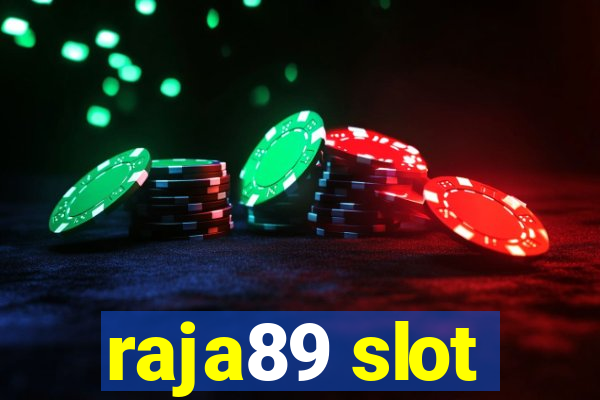 raja89 slot