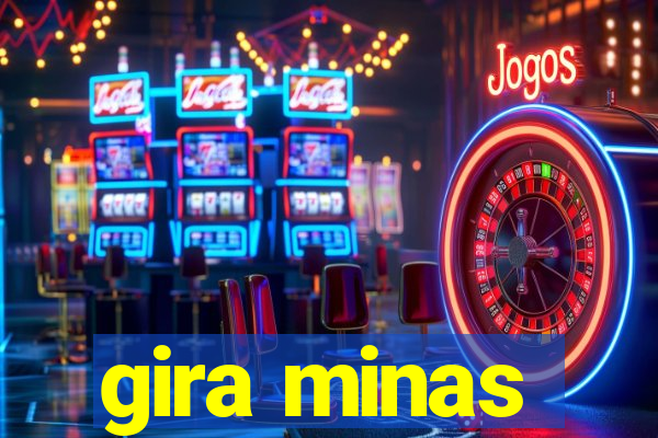 gira minas