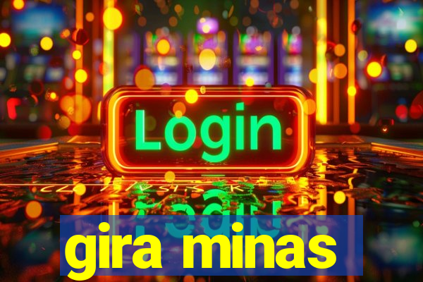 gira minas