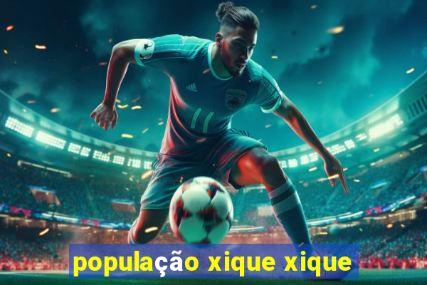 população xique xique