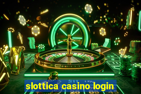 slottica casino login