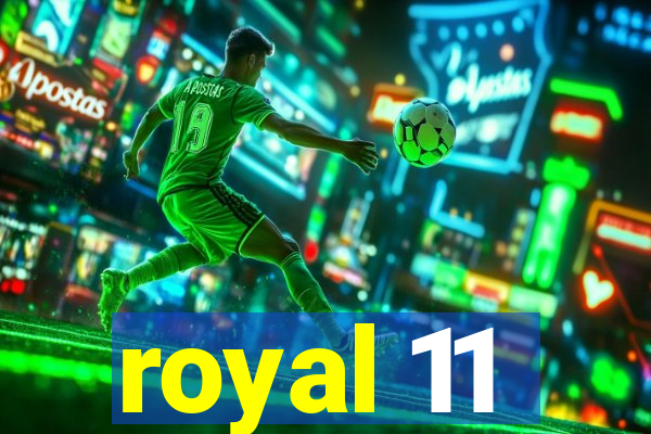 royal 11