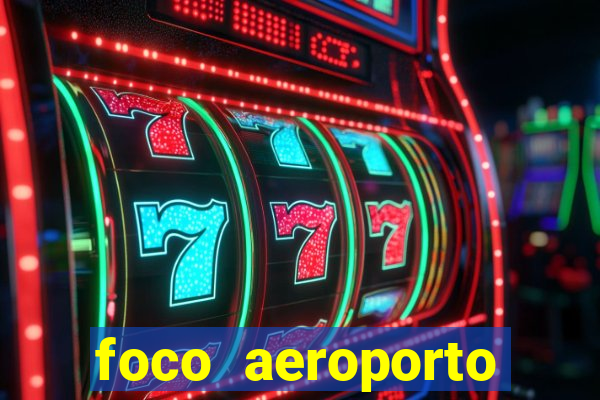 foco aeroporto santos dumont