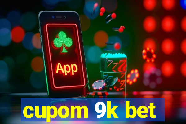 cupom 9k bet