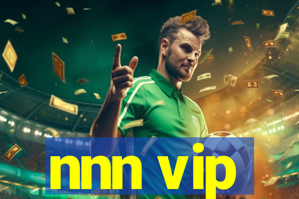 nnn vip