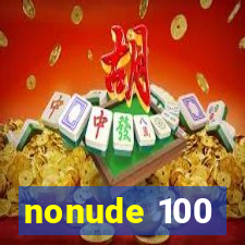 nonude 100