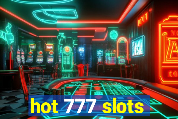 hot 777 slots