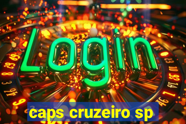 caps cruzeiro sp