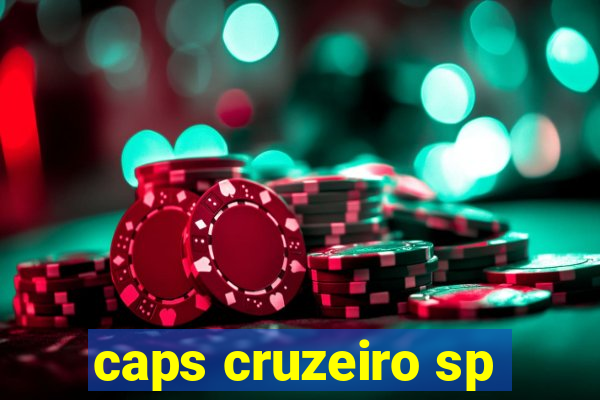 caps cruzeiro sp