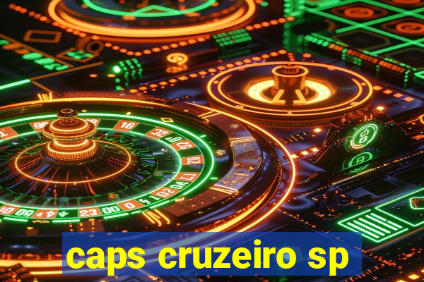 caps cruzeiro sp