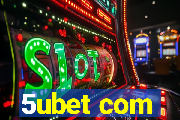 5ubet com