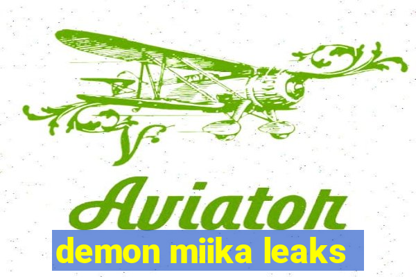 demon miika leaks