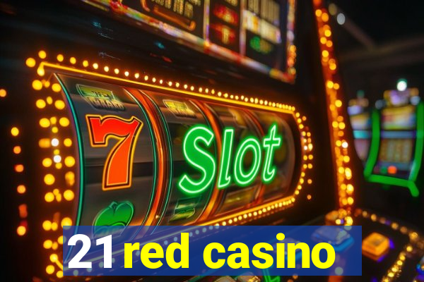 21 red casino