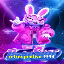 retrospectiva 1994