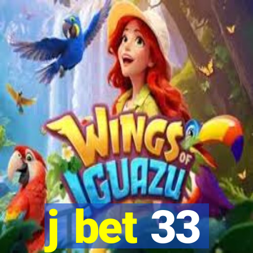 j bet 33