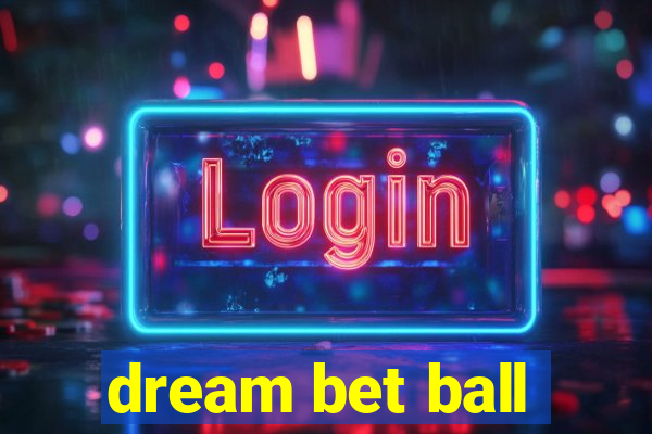 dream bet ball