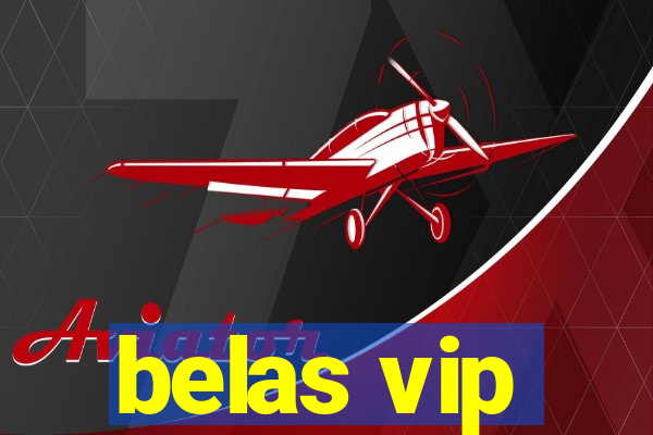 belas vip