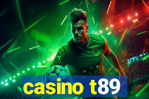 casino t89