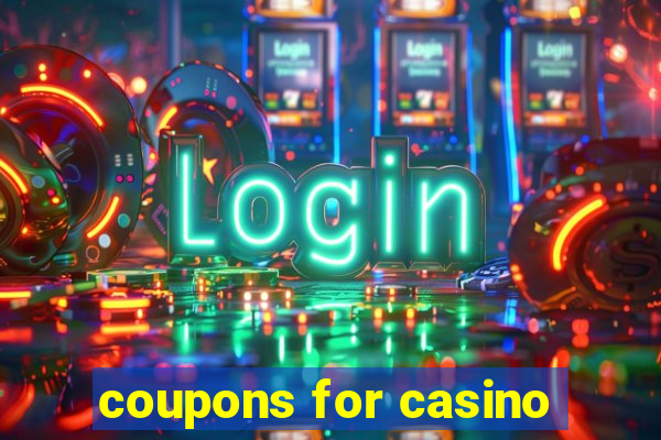 coupons for casino