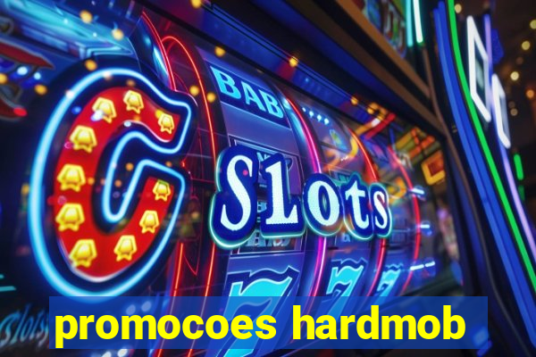 promocoes hardmob