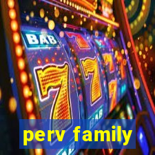 perv family