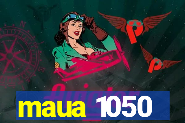 maua 1050