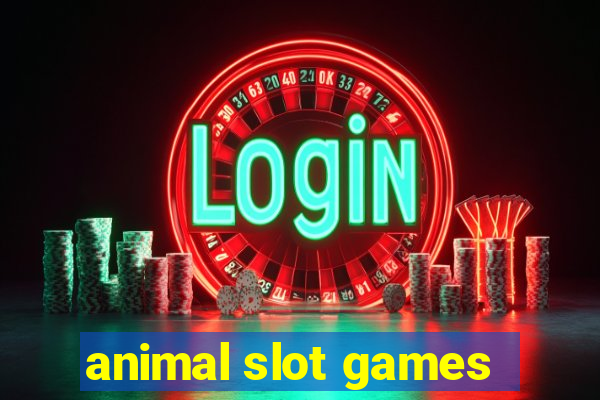 animal slot games