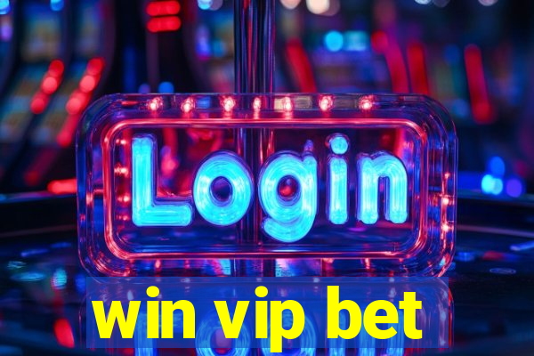 win vip bet