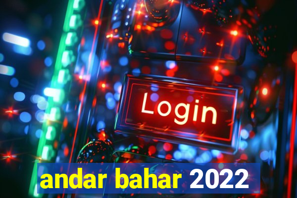 andar bahar 2022