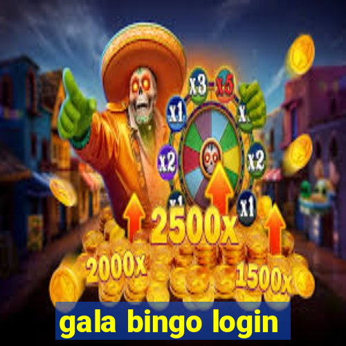 gala bingo login