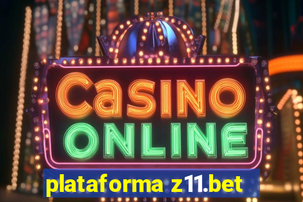 plataforma z11.bet