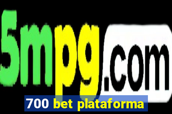 700 bet plataforma