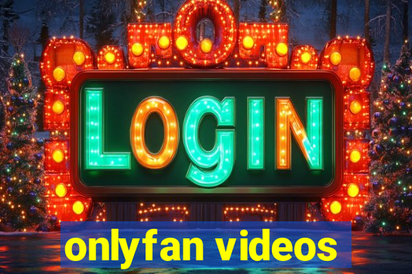 onlyfan videos