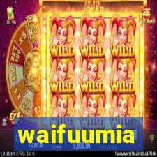 waifuumia