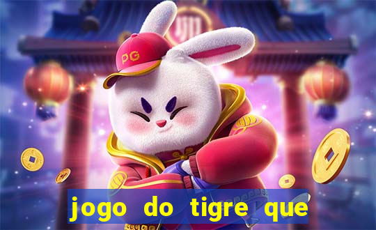 jogo do tigre que esta pagando