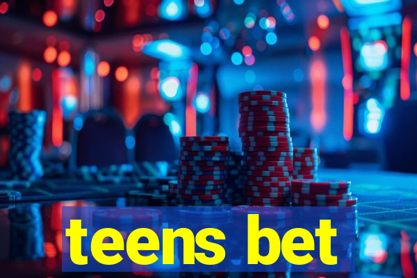 teens bet