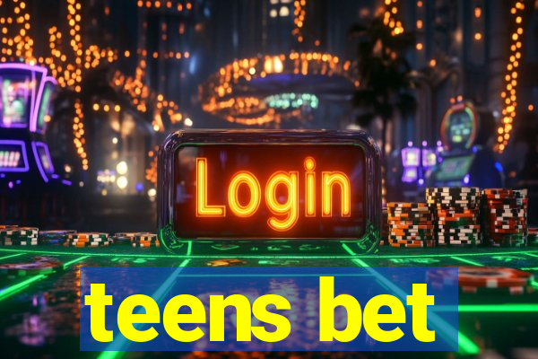 teens bet