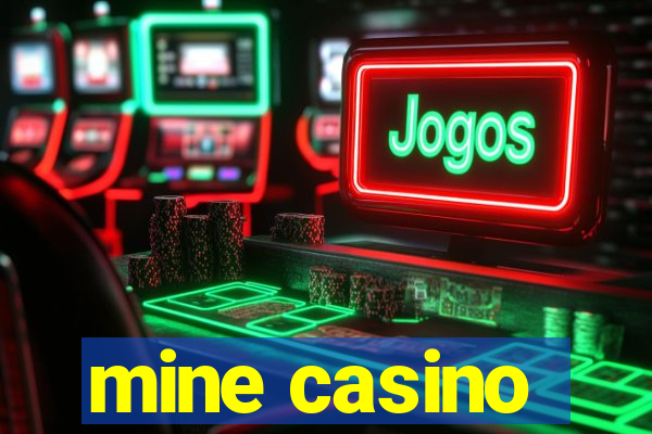 mine casino