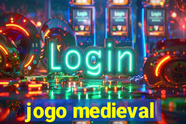 jogo medieval