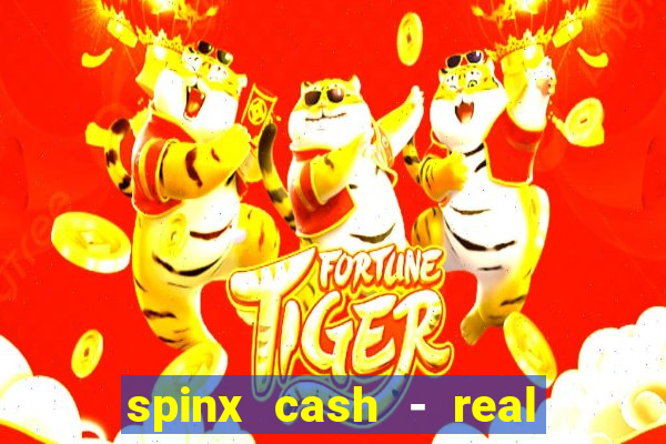 spinx cash - real money slots