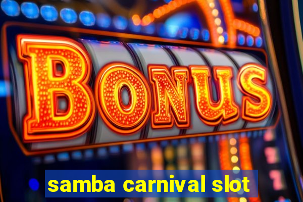 samba carnival slot