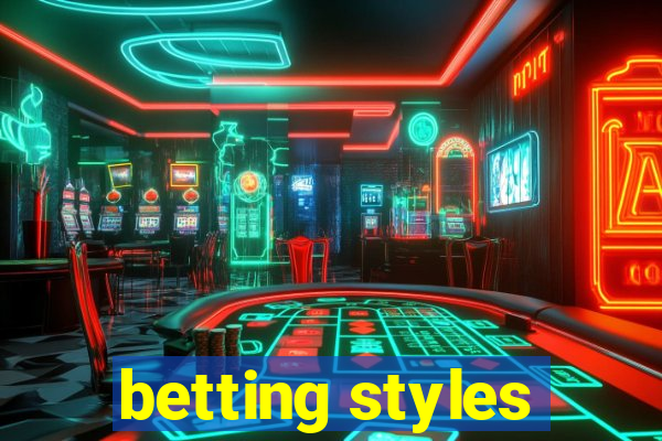 betting styles