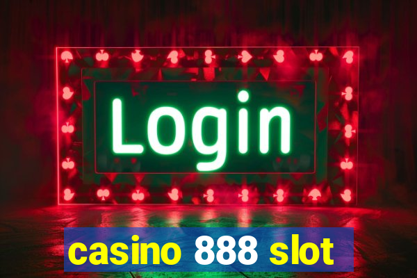 casino 888 slot